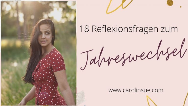 18 Reflexionsfragen zum Jahreswechsel + BONUS TOOL - Carolin Sue